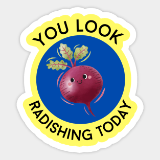 You Look Radishing Today | Cute Radish Pun Sticker